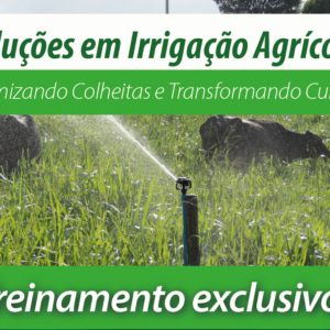 Soluções em Irrigação Agrícola - Maximizando Colheitas e Transformando Cultivos - IF GOIANO - Campus Ceres - Ceres-GO